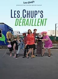 Les Chup's Déraillent